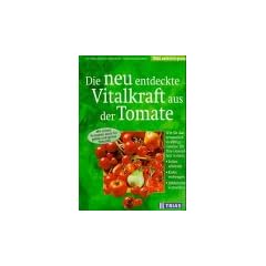 Die neu entdeckte Vitalkraft aus der Tomate