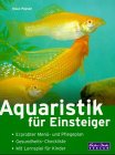 Aquaristik für Einsteiger.