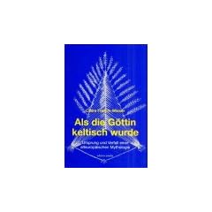 Als die G�ttin keltisch wurde