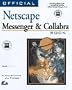 Official Netscape Messenger and Collabra: The Guide to Effective Internet Business Communication