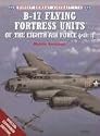 B-17 Flying Fortress Units of the Eighth Air Force (part 1): Pt.1 (Combat Aircraft)