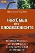 Irrt�mer der Erdgeschichte: Die W�ste Mittelmeer, der Urwald Sahara und die Weltherrschaft der Dinosaurier