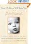 Your Children Will Raise You: The Joys, Challenges, and Life Lessons of Motherhood