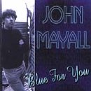 Review John Mayall  / Blue for You