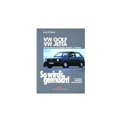 So wird's gemacht. Pflegen - warten - reparieren: So wird's gemacht, Bd.43, VW Golf von 9/83 bis 6/92, VW Jetta von 2/84 bis 9/91.