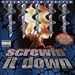 Search : Screwin It Down