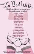In Bed with...: Jessica Adams, Imogen Edwards-Jones, Maggie Alderson, Kathy Lette