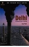Delhi : A Thousand Years of Building