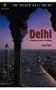Delhi - A Thousand Years of Building (Intach Roli Guides)