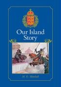 Our Island Story: A History of Britain for Boys and Girls, from the Romans to Queen Victoria