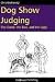 Dog Show Judging: The Good, the Bad and the Ugly