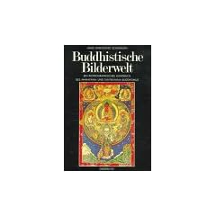 Buddhistische Bilderwelt: Ein ikonographisches Handbuch des Mahayana- und Tantrayana-Buddhismus