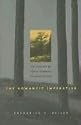The Romantic Imperative: The Concept of Early German Romanticism