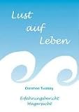 Lust auf Leben: Erfahrungsbericht Magersucht - Dorothee Turalsky