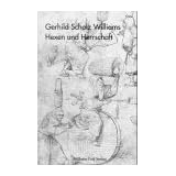 Hexen und Herrschaft. Die die Diskurse der Magie und Hexerei im fr�hneuzeitlichen Frankreich und Deutschland.von "Gerhild Scholz Williams"