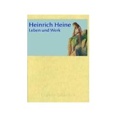 Heinrich Heine - Leben und Werk