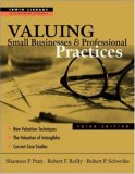 Valuing Small Businesses and Professional Practices (Art of M & A)