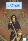 Arthur, Band 1: Myrddin der Verr&uuml;ckte - Ein keltisches Heldenepos - David Chauvel, Jerome Lereculey, Jean-Luc Simon