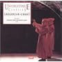 Unforgettable Classics: Gregorian Chant