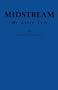 Midstream: My Later Life