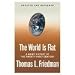 The World Is Flat: A Brief History of the Twenty-first Century (Hardcover) Image
