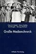 Gro�e Medienchronik