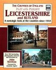 Leicestershire and Rutland : a nostalgic look at the counties since 1945