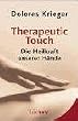 Therapeutic Touch: Die Heilkraft unserer H�nde
