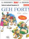 Asterix Mundart 51. Geh fort!: Asterix babbelt hessisch 6: BD 51