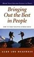 Bringing Out the Best in People: How to Enjoy Helping Others Excel