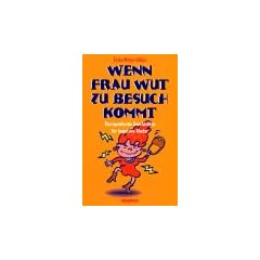 Wenn Frau Wut zu Besuch kommt: Therapeutische Geschichten f�r impulsive Kinder