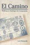 El Camino: Walking to Santiago De Compostela (Penn State Series in Lived Religious Experience)