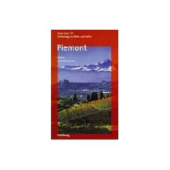 Piemont, Barolo und Barbaresco  Unterwegs zu Wein und Kultur: (Gastronomische Reisef�hrer)