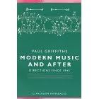 Click here to buy Modern Music and After - Directions Since 1945 (Clarendon Paperbacks) by  Paul Griffiths.