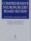 Comprehensive Neurosurgery Board Review