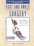 McGlamry's Comprehensive Textbook of Foot and Ankle Surgery (2-Volume Set)