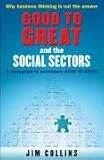 " Good to Great " and the Social Sectors: A Monograph to Accompany " Good to Great "