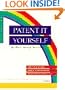 Patent It Yourself (4th ed, How to Protect, Patent, and Market Your Inventions)