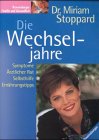 Produkt-Bild: Die Wechseljahre. Symptome. &Auml;rztlicher Rat. Selbsthilfe. Ern&auml;hrungstips
