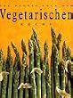 Das gro�e Buch der Vegetarischen K�che