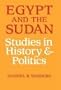 Egypt and the Sudan: Studies in History and Politics