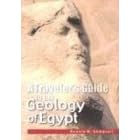 The Geology of Egypt: A Traveler's Guide (How the Land Made Egypt What It Is)