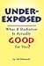Book Underexposed: What If Radiation Is Actually Good for You?