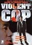 Violent Cop