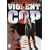 Violent Cop