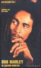 Bob Marley. In eigenen Worten