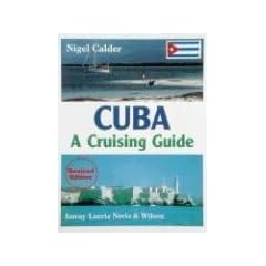 Cuba: A Cruising Guide