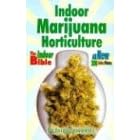 Indoor Marijuana Horticulture (Marijuana Horticulture: The Indoor/Outdoor Medical Grower's Bible)