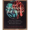 Yin Yang Butterfly : Ancient Chinese Sexual Secrets for Western Lovers