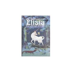 Die Abenteuer von Elisia dem kleinen Einhorn